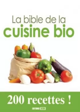 Couverture du produit · La bible de la cuisine bio