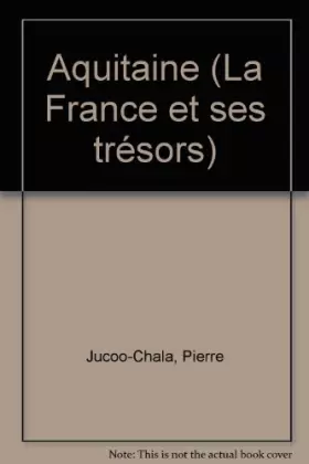 Couverture du produit · La France et ses tresors / aquitaine