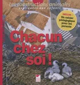 Couverture du produit · Chacun chez soi : Les constructions animales expliquées aux enfants