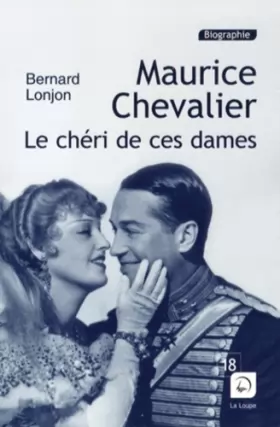 Couverture du produit · Maurice Chevalier : Le chéri de ces dames (Grands caractères)