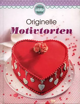 Couverture du produit · Motivtorten (Minikochbuch): Originelle Ideen für jeden Anlass