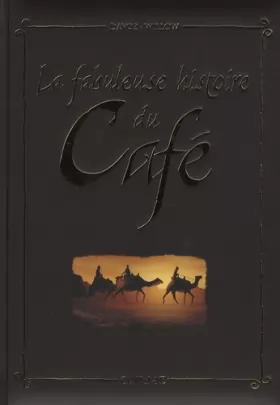 Couverture du produit · La fabuleuse histoire du Café
