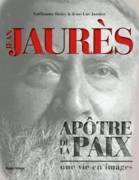 Couverture du produit · Jean Jaurès - Apôtre de la paix