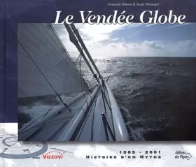 Couverture du produit · Le Vendée-Globe. 1989-2001, histoire d'un mythe