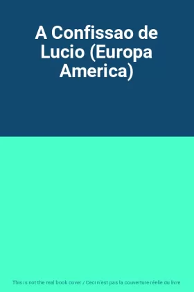 Couverture du produit · A Confissao de Lucio (Europa America)