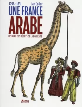 Couverture du produit · Une France arabe : 1798-1831