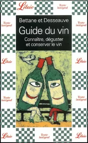 Couverture du produit · Guide du vin. : Connaître, déguster et conserver le vin