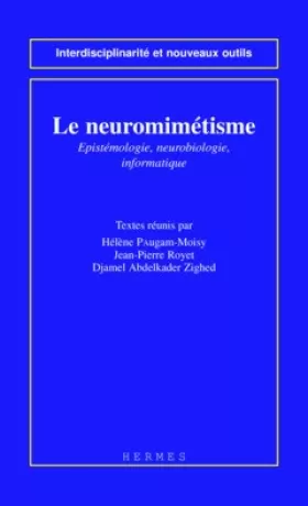Couverture du produit · Le neuromimétisme: Épistémologie, neurobiologie, informatique, [colloque, Lyon, 20-24 juin 1994