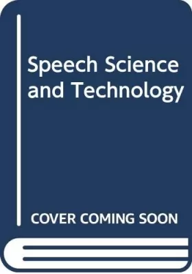 Couverture du produit · SPEECH SCIENCE AND TECHNOLOGY