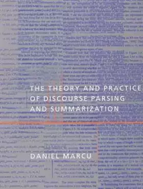 Couverture du produit · [The Theory and Practice of Discourse Parsing and Summarization] (By: Daniel Marcu) [published: January, 2001]