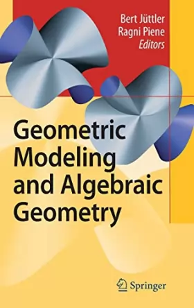 Couverture du produit · Geometric Modeling and Algebraic Geometry
