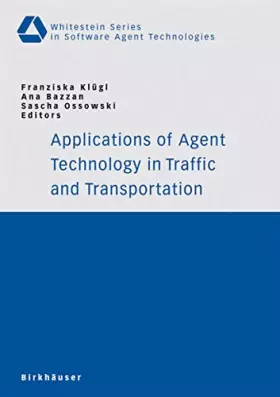 Couverture du produit · Applications of Agent Technology in Traffic And Transportation