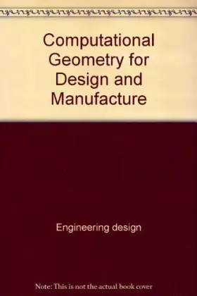 Couverture du produit · Computational geometry for design and manufacture (Ellis Horwood series in mathematics and its applications)