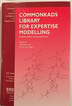 Couverture du produit · Commonkads Library for Expertise Modelling: Reusable Problem Solving Components