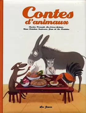 Couverture du produit · Contes d'animaux. Charles Perrault, Les frères Grimm, Hans Christian Andersen, Jean de La Fontaine.
