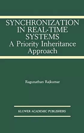 Couverture du produit · Synchronization in Real-Time Systems: A Priority Inheritance Approach