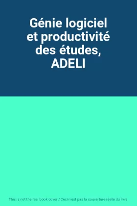 Couverture du produit · Génie logiciel et productivité des études, ADELI