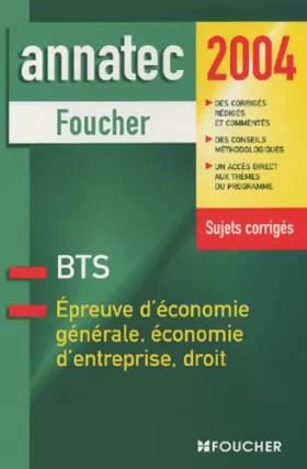 Couverture du produit · Annatec Foucher : Épreuve d'économie générale. Économie d'entreprise. Droit, BTS