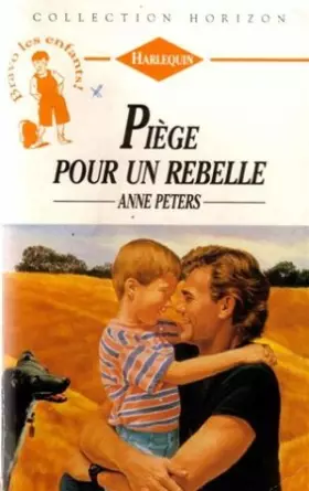 Couverture du produit · Piège pour un rebelle : Collection : Collection horizon n° 1337
