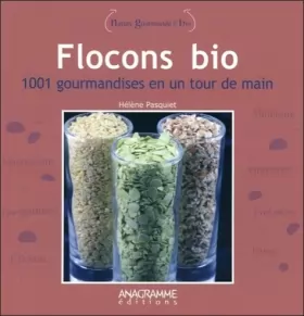 Couverture du produit · Flocons bio - 1001 gourmandises en un tour de mainurmandises en un tour de main