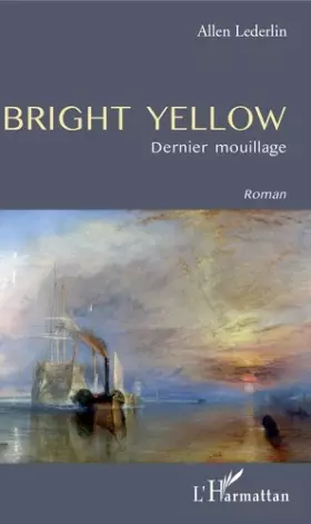Couverture du produit · Bright yellow: Dernier mouillage Roman