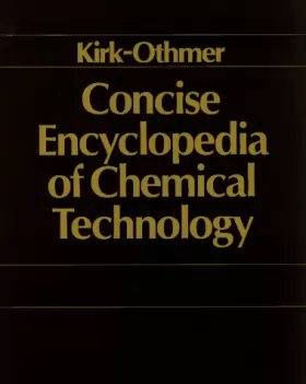 Couverture du produit · Kirk-Othmer Concise Encyclopedia of Chemical Technology
