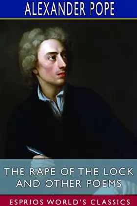 Couverture du produit · The Rape of the Lock and Other Poems (Esprios Classics): Edited by Thomas Marc Marrott