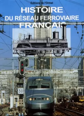 Couverture du produit · Histoire du réseau ferroviaire français