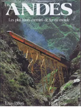 Couverture du produit · Les Andes. Les plus hauts chemins de fer du monde