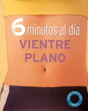 Couverture du produit · 6 MINUTOS AL DIA VIENTRE PLANO