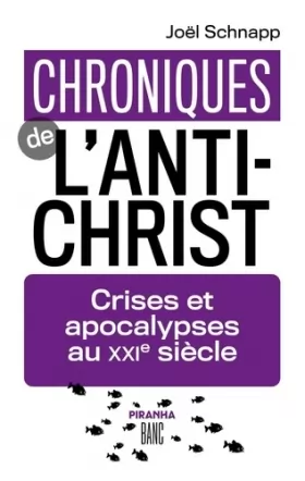 Couverture du produit · Chroniques de l'Antichrist: Crises et apocalypses au XXIe siècle
