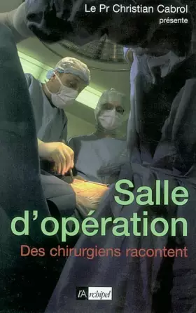 Couverture du produit · Salle d'opération : 18 histoires vécues