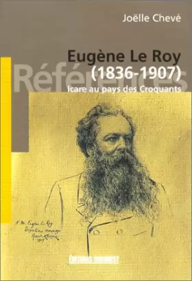 Couverture du produit · Eugène Le Roy, 1836-1907 - Icare au paus des Croquants
