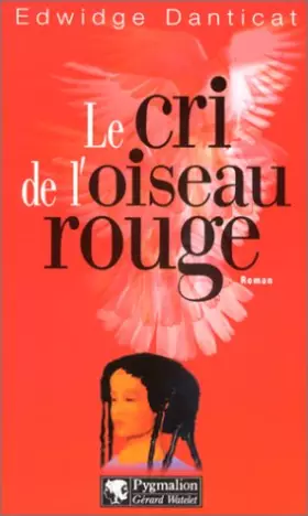Couverture du produit · Le cri de l'oiseau rouge