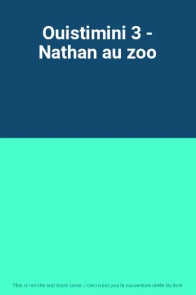 Couverture du produit · Ouistimini 3 - Nathan au zoo