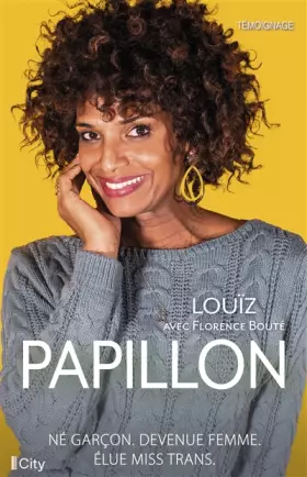 Couverture du produit · Papillon: Né garçon. Devenue femme. Élue Miss Trans.