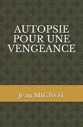 Couverture du produit · AUTOPSIE POUR UNE VENGEANCE