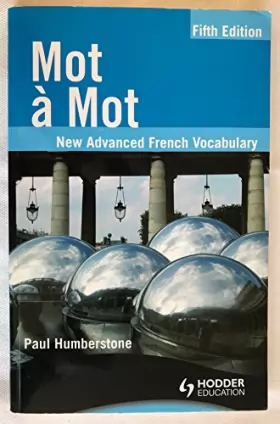 Couverture du produit · Mot a Mot Fifth Edition: New Advanced French Vocabulary