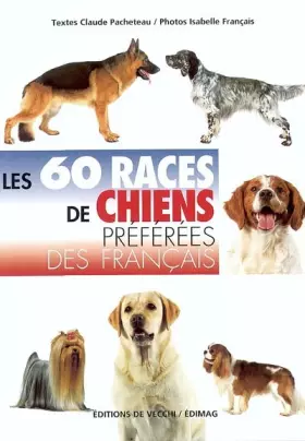 Couverture du produit · Les 60 races de chiens préférées des français