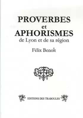 Couverture du produit · Proverbes et aphorismes: De Lyon et sa région