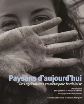 Couverture du produit · Paysans d'aujourd'hui: Des agricultures en métropole bordelaise