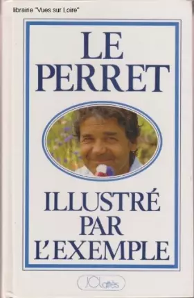 Couverture du produit · Le Perret illustré par l'exemple