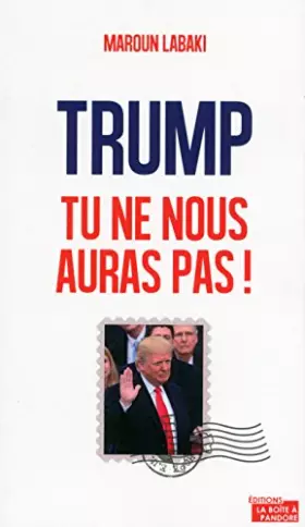 Couverture du produit · Trump, tu ne nous auras pas !