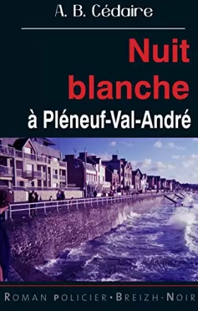 Couverture du produit · Nuit Blanche a Pleneuf-Val-Andre