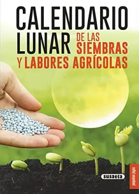 Couverture du produit · Calendario lunar de las siembras y labores agrícolas