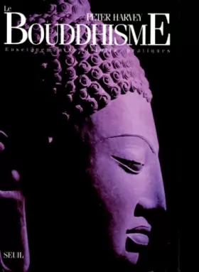 Couverture du produit · Le Bouddhisme : enseignement, histoire, pratiques
