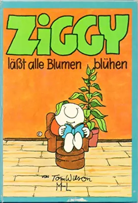Couverture du produit · Ziggy läßt alle Blumen blühen - Wilson, Tom