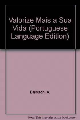 Couverture du produit · Valorize Mais a Sua Vida (Portuguese Language Edition)