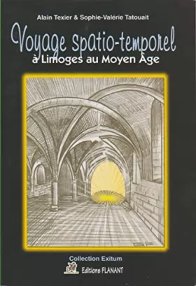 Couverture du produit · Voyage spatio-temporel à Limoges au Moyen âge (Collection Exitum)