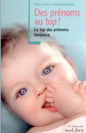 Couverture du produit · Des prénoms au top !: Le top des prénoms tendance